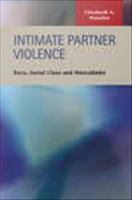 Intimate Partner Violence : Race, Social Class, and Masculinity.