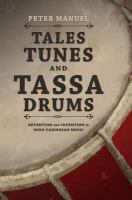 Tales, tunes, and tassa drums retention and invention in Indo-Caribbean music /