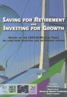 Saving for retirement and investing for growth : report of the CEPS-ECMI Task Force on Long-Term Investing and Retirement Savings /