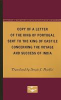 Copy of a letter of the King of Portugal sent to the King of Castile concerning the voyage and success of India.
