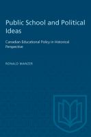 Public schools and political ideas : Canadian educational policy in historical perspective /