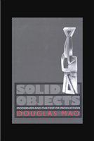 Solid objects modernism and the test of production /