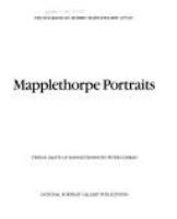 Mapplethorpe portraits [introductory essay] twelve facets of Mapplethorpe by Peter Conrad.