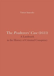 Poulterers' Case (1611) A Landmark in the History of Criminal Conspiracy /