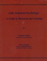 Latin American psychology : a guide to research and training /