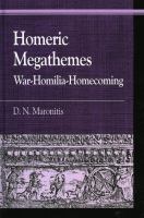 Homeric megathemes : war-homilia-homecoming /
