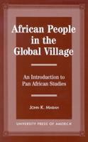 African people in the global village : an introduction to Pan African studies /