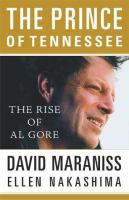 The prince of Tennessee : the rise of Al Gore /