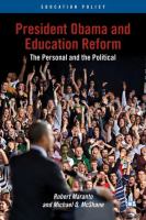 President Obama and education reform : the personal and the political /