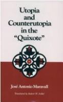 Utopia and counterutopia in the "Quixote" /