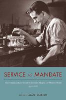 Service As Mandate : How American Land-Grant Universities Shaped the Modern World, 1920-2015.