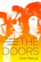 The Doors : a lifetime of listening to five mean years /