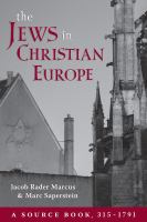 The Jews in Christian Europe : a source book, 315-1791 /