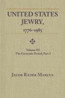 United States Jewry, 1776-1985 : Volume 3, the Germanic Period, Part 2 /
