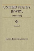 United States Jewry, 1776-1985.