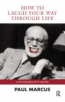 How to laugh your way through life a psychoanalyt's advice /
