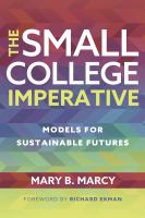 The small college imperative models for sustainable futures /