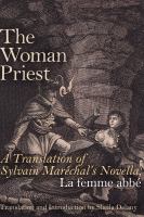 The woman priest a translation of Sylvain Maréchal's novella, La femme abbé /