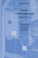 Muslims in the Enlarged Europe : Religion and Society.