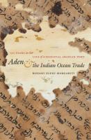 Aden & the Indian Ocean trade : 150 years in the life of a medieval Arabian port /