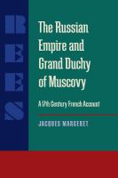 The Russian Empire and Grand Duchy of Muscovy : a 17th century French account /