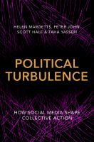 Political turbulence : how social media shape collective action /
