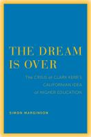 The dream is over the crisis of Clark Kerr's California idea of higher education /