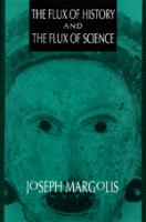 The flux of history and the flux of science /