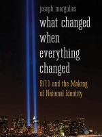 What changed when everything changed 9/11 and the making of national identity /