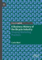 A Business History of the Bicycle Industry Shaping Marketing Practices /