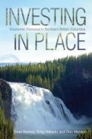 Investing in place economic renewal in northern British Columbia /