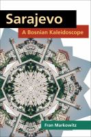 Sarajevo a Bosnian kaleidoscope /