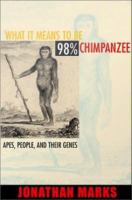 What it means to be 98% chimpanzee : apes, people, and their genes /