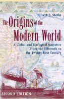 The origins of the modern world : a global and ecological narrative from the fifteenth to the twenty-first century /