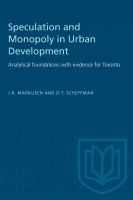 Speculation and Monopoly in Urban Development : Analytical foundations with evidence for Toronto.