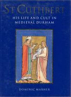 St. Cuthbert : his life and cult in medieval Durham /