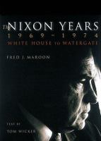 The Nixon years, 1969-1974 : White House to Watergate /