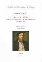 Recueil inédit offert au connétable de Montmorency en mars 1538 /