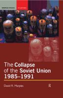 The Collapse of the Soviet Union, 1985-1991.