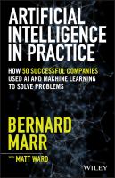 Artificial Intelligence in Practice : How 50 Successful Companies Used AI and Machine Learning to Solve Problems.