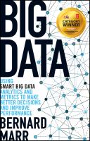 Big Data : Using SMART Big Data, Analytics and Metrics to Make Better Decisions and Improve Performance.