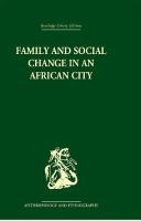 Family and Social Change in an African City : A Study of Rehousing in Lagos.