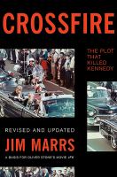 Crossfire : the plot that killed Kennedy /