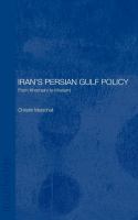 Iran's Persian Gulf policy from Khomeini to Khatami /