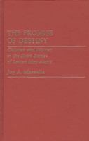 The promise of destiny : children and women in the short stories of Louisa May Alcott /