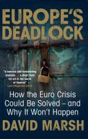 Europe's deadlock how the euro crisis could be solved - and why it won't happen /