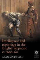 Intelligence and espionage in the English Republic, c. 1600-60 /