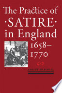 The practice of satire in England, 1658-1770 /