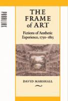 The frame of art : fictions of aesthetic experience, 1750-1815 /