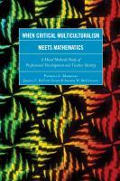 When critical multiculturalism meets mathematics a mixed methods study of professional development and teacher identity /